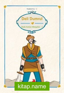 Deli Dumrul / Dede Korkut Hikayeleri 2