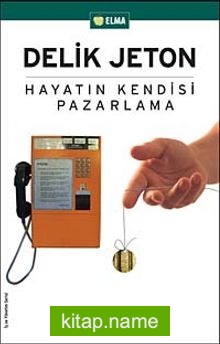 Delik Jeton  Hayatın Kendisi Pazarlama