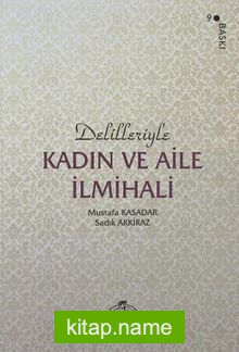 Delilleriyle Kadın ve Aile İlmihali (Şamua Ciltli)