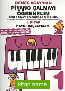 Denes Agay’dan Piyano Çalmayı Öğrenelim 1. Kitap Haydi Başlayalım