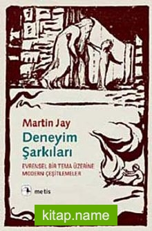 Deneyim Şarkıları Evrensel Bir Tema Üzerine Modern Çeşitlemeler