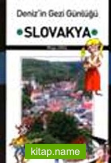Deniz’in Gezi Günlüğü : Slovakya