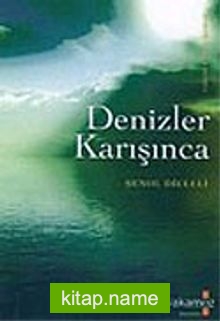 Denizler Karışınca