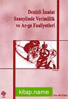 Denizli İmalat Sanayiinde Verimlilik ve Ar-ge Faaliyetleri