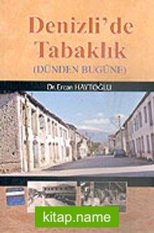 Denizli’de Tabaklık/Dünden Bugüne