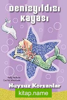 Denizyıldızı Kayası – Huysuz Korsanlar