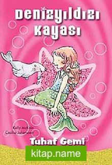 Denizyıldızı Kayası – Tuhaf Gemi