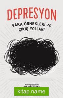 Depresyon Vaka Örnekleri Ve Çıkış Yolları