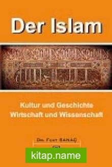 Der Islam Kultur und Geschichte Wirtschaft und Wissenschaft