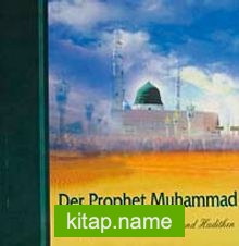 Der Prophet Muhammed in Ausgewahlten Koranversen und Hadithen