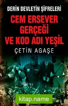 Derin Devletin Şifreleri Cem Ersever Gerçeği ve Kod Adı Yeşil