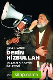 Derin Hizbullah İslamcı Şiddetin Geleceği