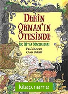 Derin Orman’ın Ötesinde / Uç Diyar Maceraları 1. Kitap