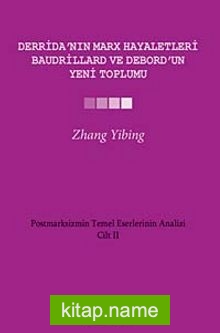 Derrida’nın Marx Hayaletleri, Baudrillard ve Debord’un Yeni Toplumu Cilt-2