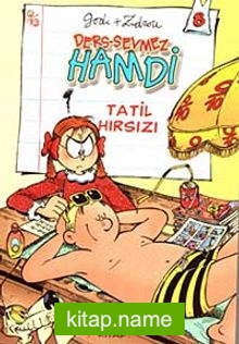 Ders-Sevmez Hamdi 8 / Tatil Hırsızı