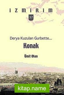 Derya Kuzuları Gurbette: Konak / İzmirim – 37