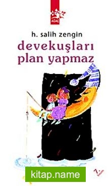 Devekuşları Plan Yapmaz