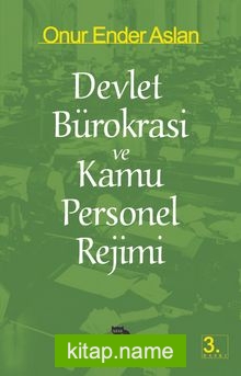 Devlet Bürokrasi ve Kamu Personel Rejimi