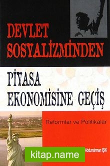 Devlet Sosyalizminden Piyasa Ekonomisine Geçiş