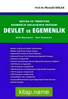 Devlet ve Egemenlik Batı’da ve Türkiye’de Egemenlik Anlayışının Değişimi (Eski Kavramlar – Yeni Anlamlar)