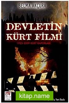 Devletin Kürt Filmi (1925-2009 Kürt Raporları)