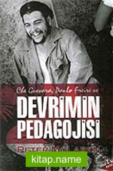 Devrimin Pedagojisi / Che Guevara, Paulo Freire
