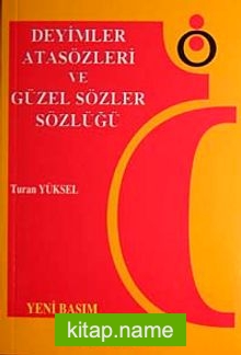 Deyimler Atasözleri ve Güzel Sözler Sözlüğü