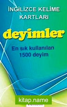 Deyimler – İngilizce Kelime Kartları  En Sık Kullanılan 1500 Deyim