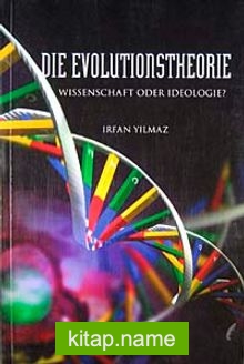 Die Evolutionstheorie Wissenschaft Oder İdeologie?