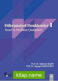 Diferansiyel Denklemler 1  Teori ve Problem Çözümleri