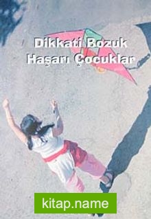 Dikkati Bozuk Haşarı Çocuklar