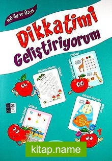 Dikkatimi Geliştiriyorum (48 Ay ve Üzeri)