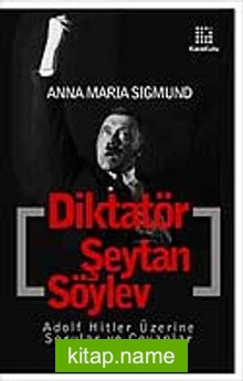 Diktatör Şeytan Söylev  Adolf Hitler Üzerine Sorular ve Cevaplar