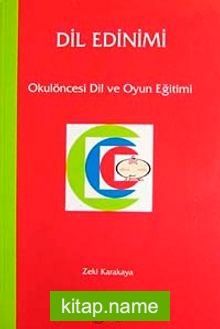 Dil Edinimi Okulöncesi Dil ve Oyun Eğitimi