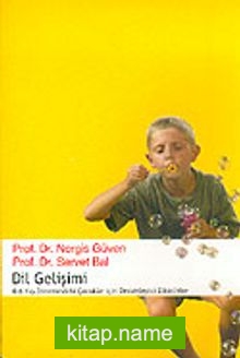 Dil Gelişimi (0-6) Yaş Dönemindeki Çocuklar İçin Destekleyici Etkinlikler)