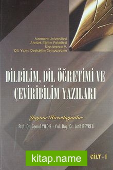 Dilbilim, Dil Öğretimi ve Çeviribilim Yazıları Cilt-1