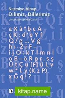 Dilimiz, Dillerimiz Uygulama Üzerine Yazılar