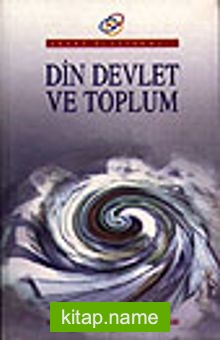 Din Devlet ve Toplum / Abant Platformu – 2