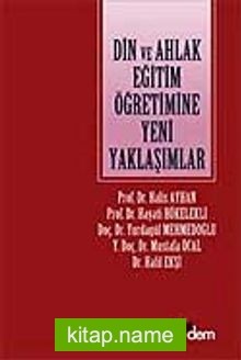 Din ve Ahlak Eğitim Öğretimine Yeni Yaklaşımlar