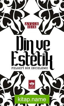 Din ve Estetik  Felsefi Bir İnceleme