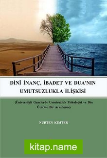 Dini İnanç, İbadet ve Dua’nın Umutsuzlukla İlişkisi