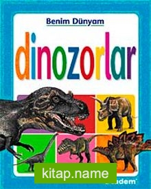 Dinozorlar / Benim Dünyam