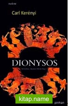 Dionysos Yok Edilmez Yaşamın Arketip İmgesi