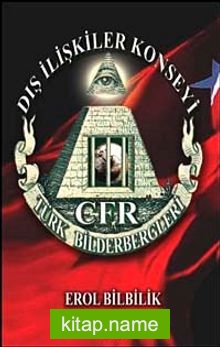 Dış İlişkiler Konseyi CFR Türk Bilderbergleri