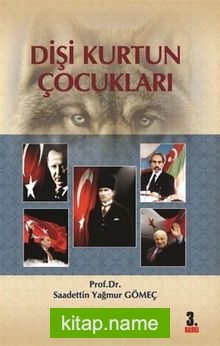 Dişi Kurdun Çocukları  Türk Tarihinin Kahramanları