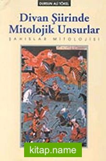 Divan Şiirinde Mitolojik Unsurlar Şahıslar Mitolojisi