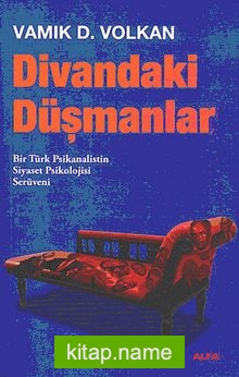 Divandaki Düşmanlar  Bir Türk Psikanalistin Serüveni