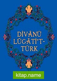 Divanü Lugati’t – Türk