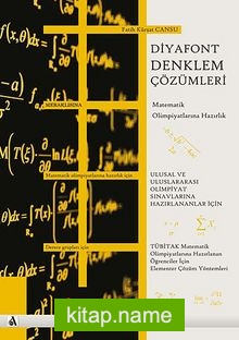 Diyafont Denklem Çözümleri  Matematik Olimpiyatlarına Hazırlık İçin Elementer Çözüm Yöntemleri