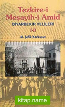 Diyarbekir Velileri I-II / Tezkire-i Meşayih-i Amid